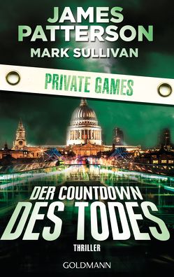 Der Countdown des Todes. Private Games von Patterson,  James, Splinter,  Helmut, Sullivan,  Mark