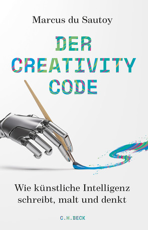 Der Creativity-Code von Sautoy,  Marcus du, Schmid,  Sigrid