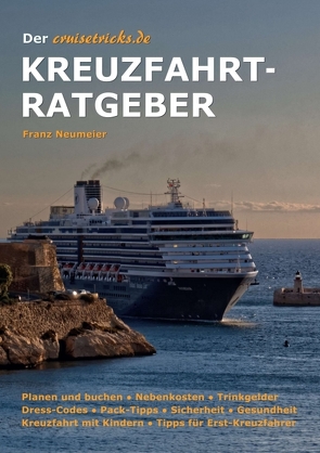 Der cruisetricks.de Kreuzfahrt-Ratgeber von Neumeier,  Franz