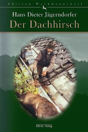 Der Dachhirsch von Jägerndorfer,  Hans D