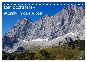 Der Dachstein – Massiv in den Alpen (Tischkalender 2024 DIN A5 quer), CALVENDO Monatskalender von ChriSpa,  ChriSpa