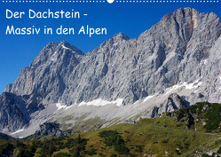 Der Dachstein – Massiv in den Alpen (Wandkalender 2023 DIN A2 quer) von ChriSpa