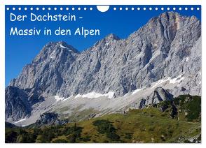 Der Dachstein – Massiv in den Alpen (Wandkalender 2024 DIN A4 quer), CALVENDO Monatskalender von ChriSpa,  ChriSpa