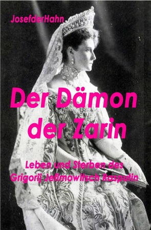 Der Dämon der Zarin von derHahn,  Josef