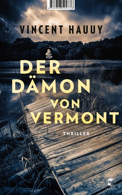 Der Dämon von Vermont von Hauuy,  Vincent, Köpfer,  Monika