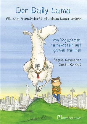 Der Daily Lama von Gaymann,  Saskia, Rondot,  Sarah, Steinhilber,  Barbara