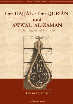 Der Dajjal, der Quran und Awwal al zaman von Hosein,  Imran N.