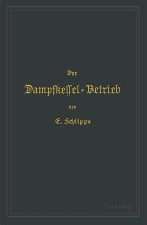 Der Dampfkessel-Betrieb von Schlippe,  Emil