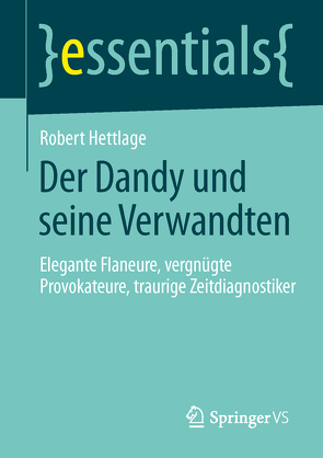 Der Dandy und seine Verwandten von Hettlage,  Robert