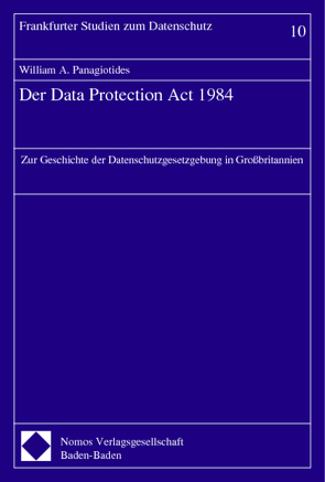 Der Data Protection Act 1984 von Panagiotides,  William A.