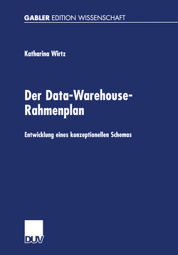Der Data-Warehouse-Rahmenplan von Wirtz,  Katharina
