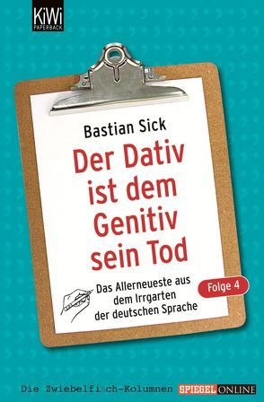 Der Dativ ist dem Genitiv sein Tod – Folge 4 von Sick,  Bastian