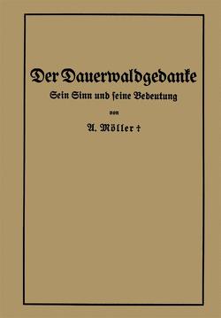 Der Dauerwaldgedanke von Moeller,  Alfred