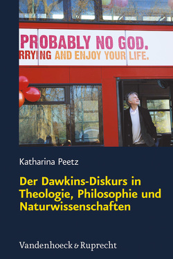 Der Dawkins-Diskurs in Theologie, Philosophie und Naturwissenschaften von Peetz,  Katharina