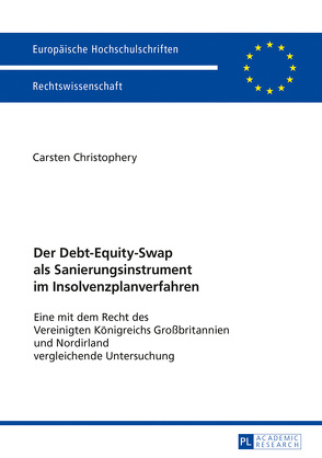 Der Debt-Equity-Swap als Sanierungsinstrument im Insolvenzplanverfahren von Christophery,  Carsten