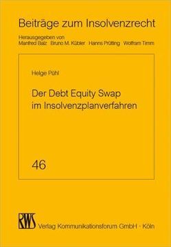 Der Debt Equity Swap im Insolvenzplanverfahren von Pühl,  Helge