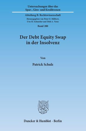 Der Debt Equity Swap in der Insolvenz. von Schulz,  Patrick