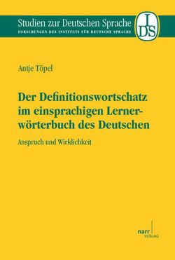 Der Definitionswortschatz im einsprachigen Lernerwörterbuch des Deutschen von Töpel,  Antje