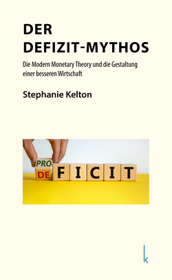 Der Defizit-Mythos von Kelton,  Stephanie, Nopp,  Elborg
