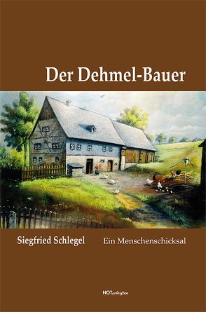 Der Dehmel-Bauer von Schlegel,  Siegfried