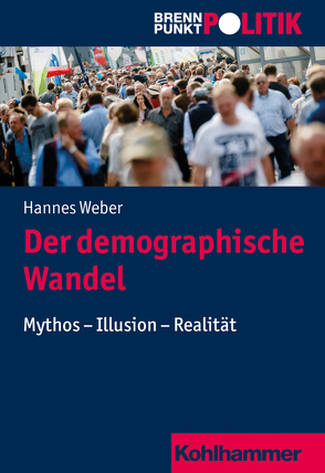 Der demographische Wandel von Große Hüttmann,  Martin, Meine,  Anna, Riescher,  Gisela, Weber,  Hannes, Weber,  Reinhold
