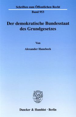 Der demokratische Bundesstaat des Grundgesetzes. von Hanebeck,  Alexander