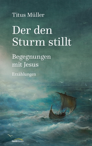 Der den Sturm stillt von Müller,  Titus