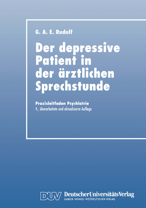 Der Depressive Patient in der Ärztlichen Sprechstunde von Rudolf,  Gerhard A. E.
