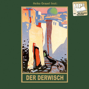 Der Derwisch von Grauel,  Heiko, May,  Karl