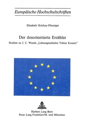 Der desorientierte Erzähler von Holzhey-Pfenniger,  Elisabeth