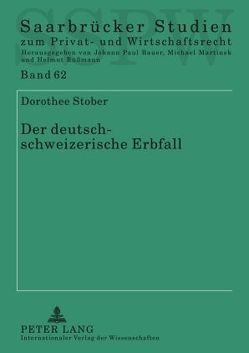 Der deutsch-schweizerische Erbfall von Stober,  Dorothee