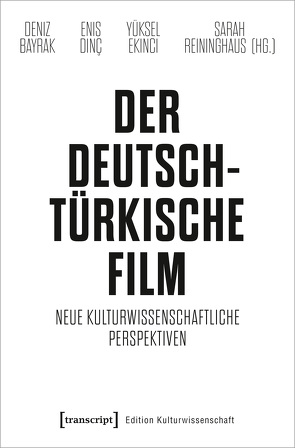 Der deutsch-türkische Film von Bayrak,  Deniz, Dinç,  Enis, Ekinci,  Yüksel, Reininghaus,  Sarah
