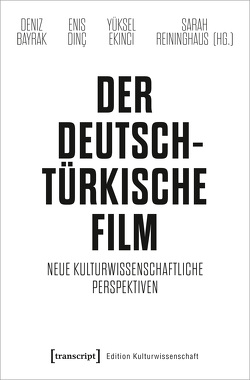 Der deutsch-türkische Film von Bayrak,  Deniz, Dinç,  Enis, Ekinci,  Yüksel, Reininghaus,  Sarah