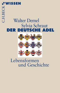 Der deutsche Adel von Demel,  Walter, Schraut,  Sylvia