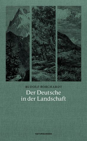 Der Deutsche in der Landschaft von Borchardt,  Rudolf, Hofmann,  Franck, Schalansky,  Judith