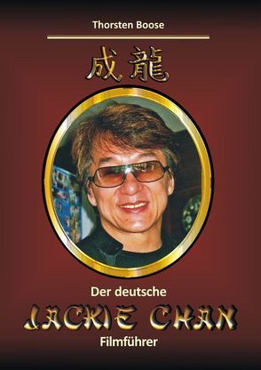 Der deutsche Jackie Chan Filmführer von Boose,  Thorsten