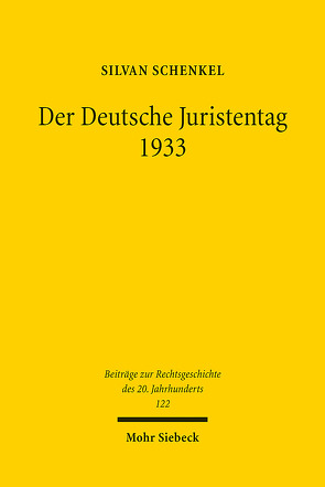 Der Deutsche Juristentag 1933 von Schenkel,  Silvan