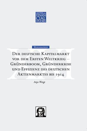 Der deutsche Kapitalmarkt vor dem ersten Weltkrieg von Weigt,  Anja