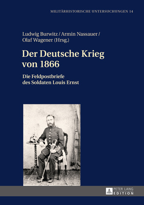 Der Deutsche Krieg von 1866 von Burwitz,  Ludwig, Nassauer,  Armin, Wagener,  Olaf
