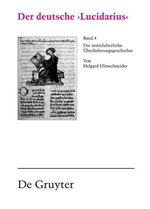 Der deutsche „Lucidarius“ / Der deutsche ‚Lucidarius‘, Band IV von Ulmschneider,  Helgard
