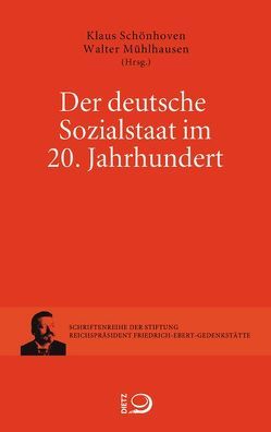 Der deutsche Sozialstaat im 20 Jahrhundert von Mühlhausen,  Walter, Schönhoven,  Klaus