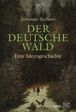 Der deutsche Wald von Zechner,  Johannes