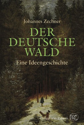 Der deutsche Wald von Zechner,  Johannes