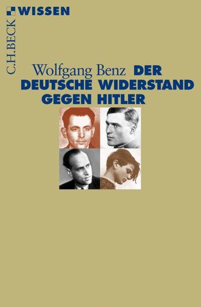 Der deutsche Widerstand gegen Hitler von Benz,  Wolfgang