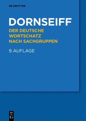Der deutsche Wortschatz nach Sachgruppen von Dornseiff,  Franz, Quasthoff,  Uwe