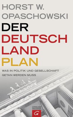Der Deutschland-Plan von Opaschowski,  Horst