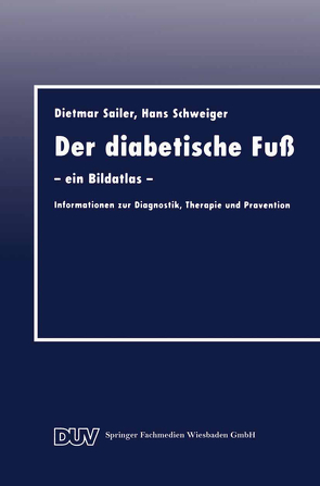 Der diabetische Fuß von Sailer,  Dietmar, Schweiger,  Hans