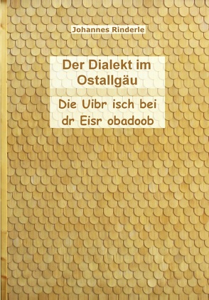 Der Dialekt im Ostallgäu von Rinderle,  Johannes