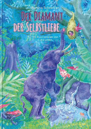 Der Diamant der Selbstliebe von Leben,  Luka, Schneider,  Martina