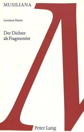 Der Dichter als Fragmentist von Marini,  Loredana